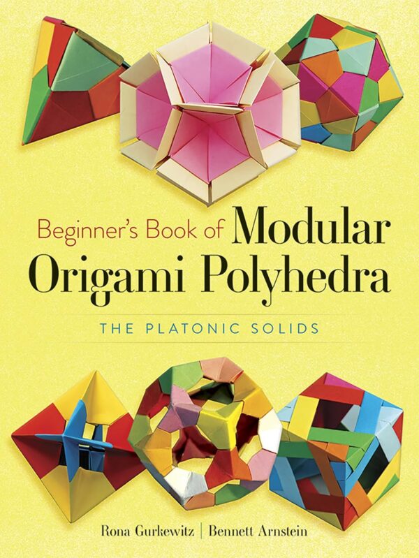 Beginner's Book of Modular Origami Polyhedra: Platonic Solids Guide